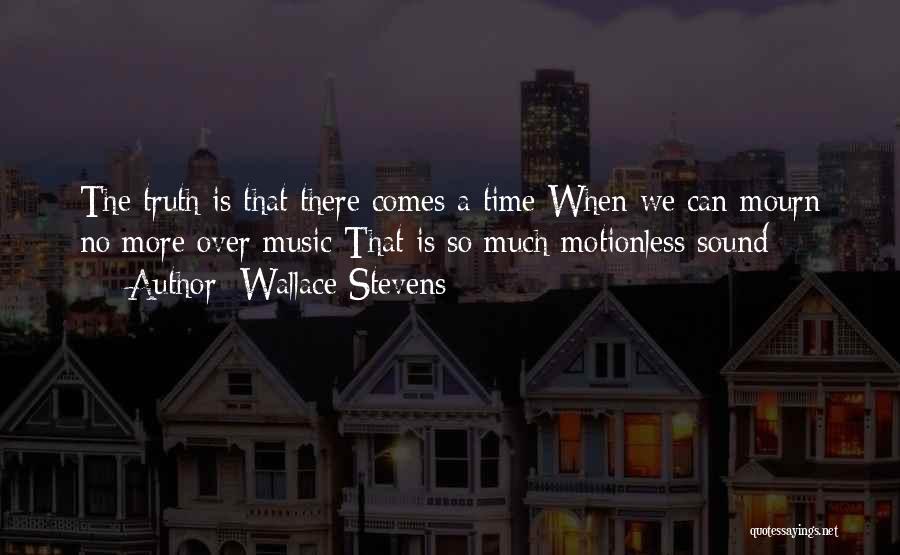 Mourn Quotes By Wallace Stevens