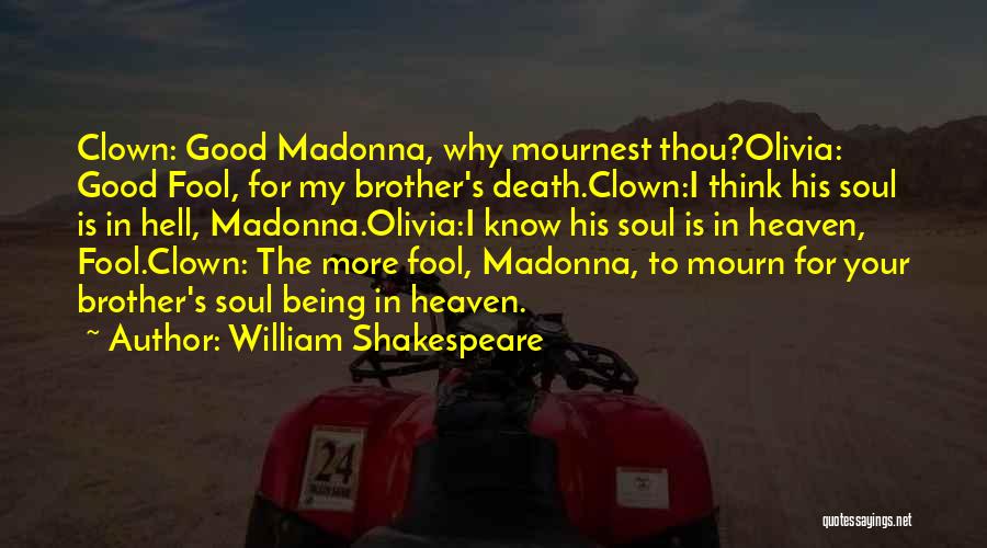 Mourn Quotes By William Shakespeare