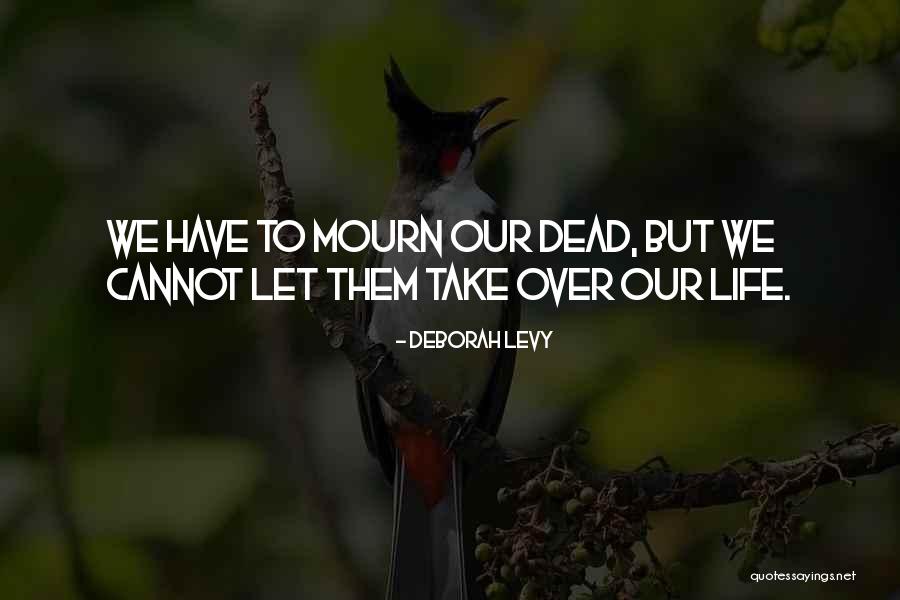 Mourn The Past Quotes By Deborah Levy