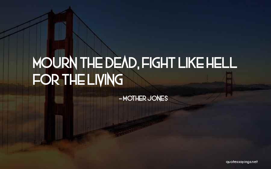 Mourn The Past Quotes By Mother Jones