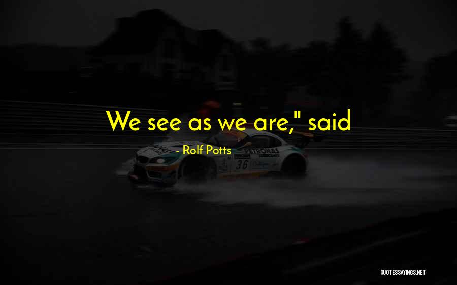 Mournestaffs Quotes By Rolf Potts Mournestaffs Quotes By Rolf Potts