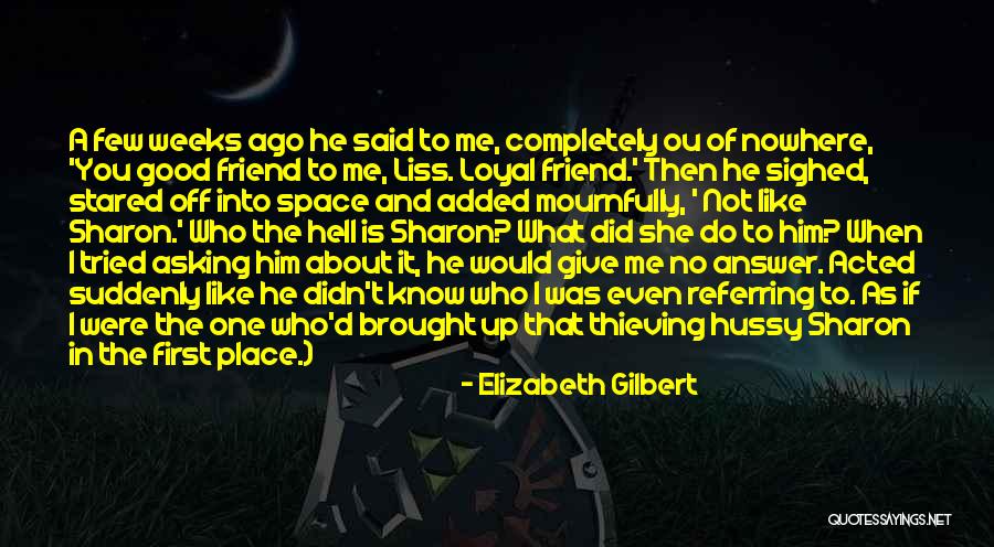 Mournfully Quotes By Elizabeth Gilbert Mournfully Quotes By Elizabeth Gilbert