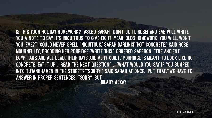 Mournfully Quotes By Hilary McKay Mournfully Quotes By Hilary McKay