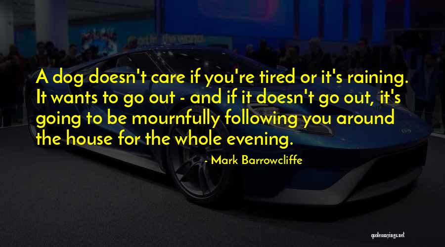 Mournfully Quotes By Mark Barrowcliffe Mournfully Quotes By Mark Barrowcliffe
