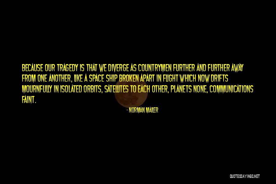 Mournfully Quotes By Norman Mailer Mournfully Quotes By Norman Mailer