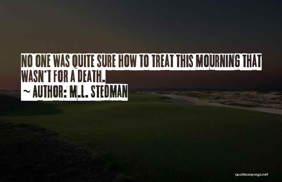 Mourning A Death Quotes By M.L. Stedman