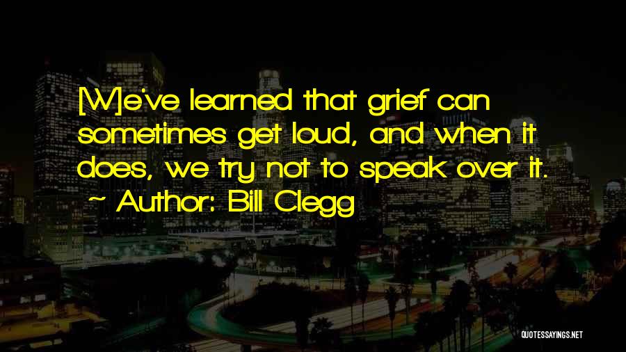 Mourning And Grief Quotes By Bill Clegg