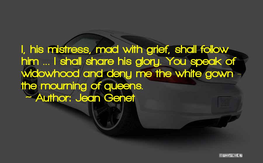 Mourning And Grief Quotes By Jean Genet