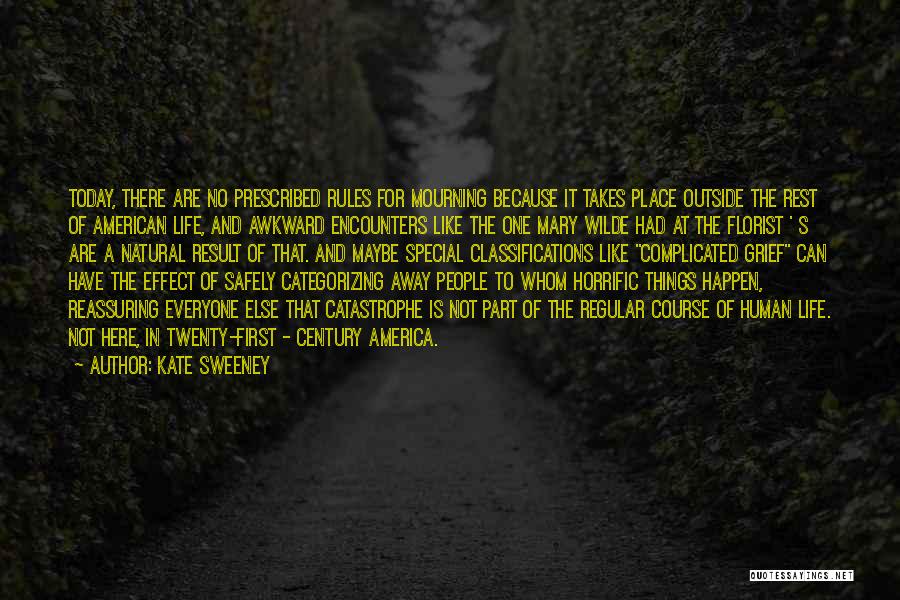 Mourning And Grief Quotes By Kate Sweeney