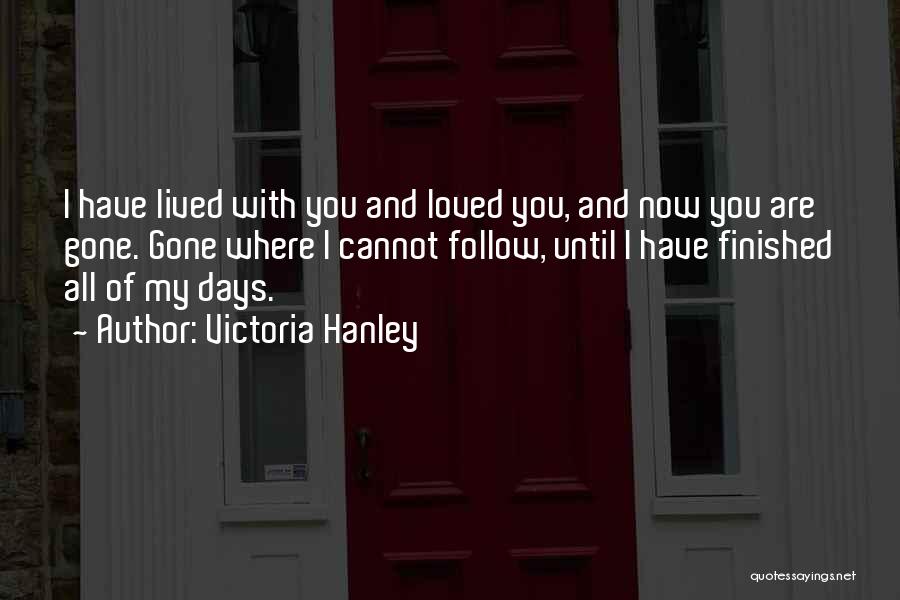 Mourning And Grief Quotes By Victoria Hanley