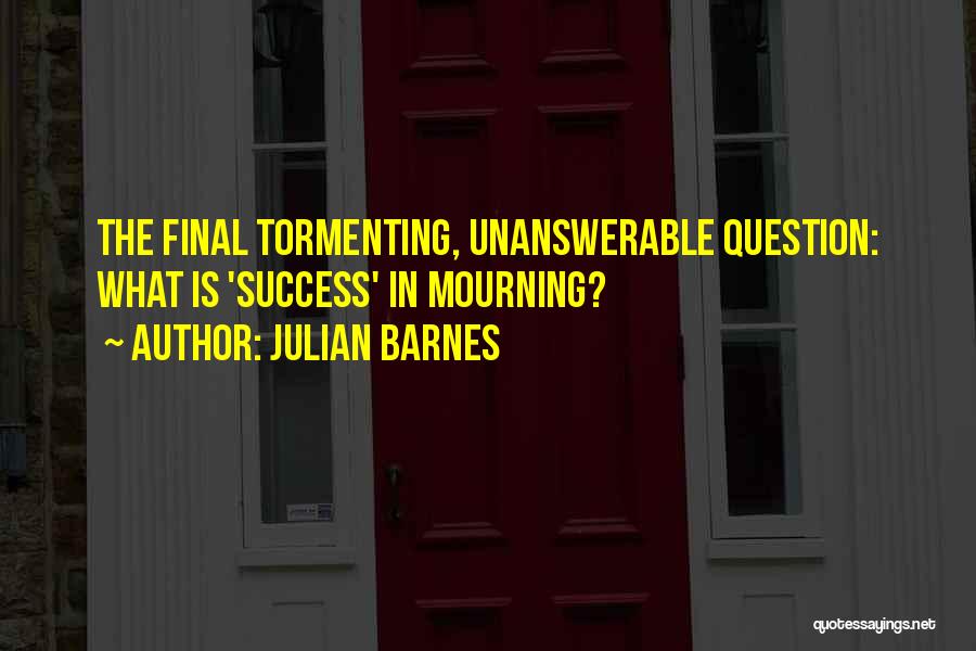 Mourning Death Quotes By Julian Barnes
