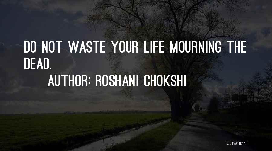 Mourning Death Quotes By Roshani Chokshi