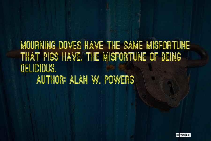 Mourning Doves Quotes By Alan W. Powers