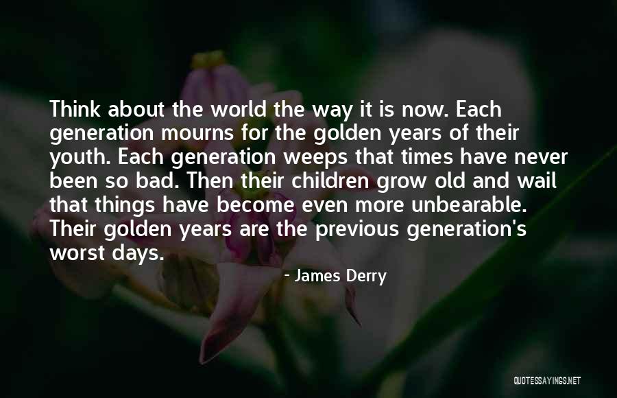 Mourns Quotes By James Derry Mourns Quotes By James Derry