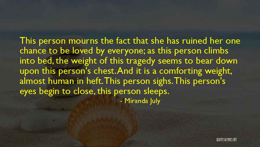 Mourns Quotes By Miranda July Mourns Quotes By Miranda July
