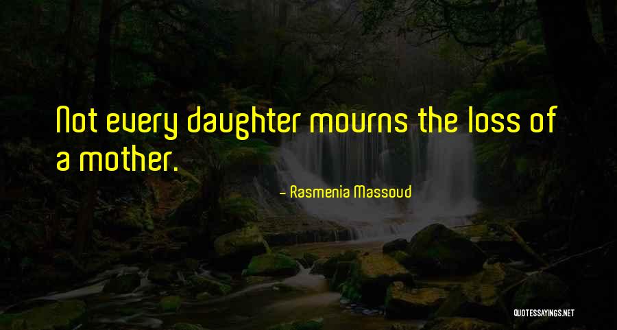 Mourns Quotes By Rasmenia Massoud Mourns Quotes By Rasmenia Massoud