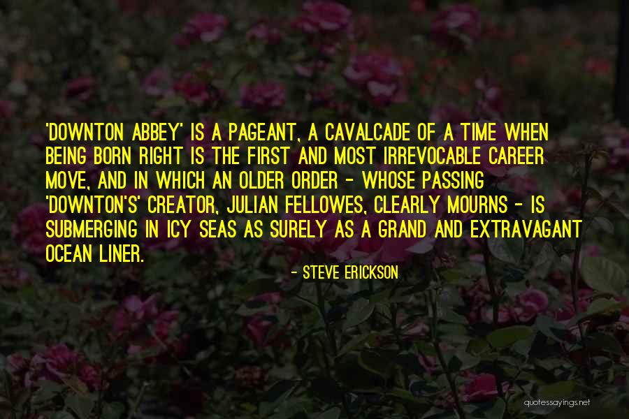 Mourns Quotes By Steve Erickson Mourns Quotes By Steve Erickson
