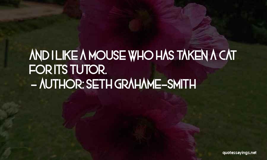 Mouse And Cat Quotes By Seth Grahame-Smith