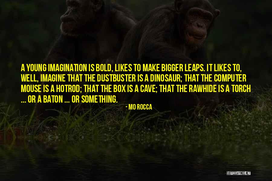 Mouse Of Computer Quotes By Mo Rocca Mouse Of Computer Quotes By Mo Rocca