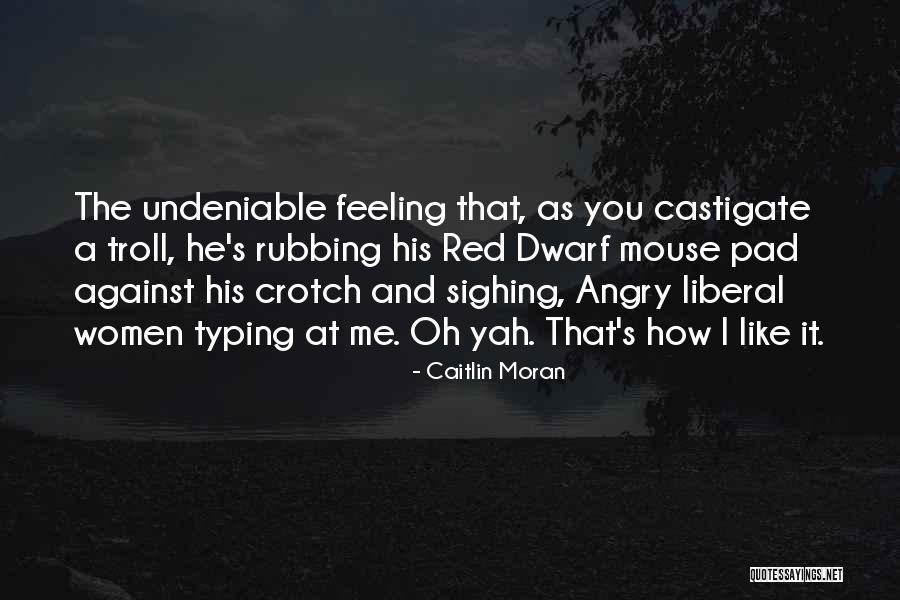 Mouse Quotes By Caitlin Moran Mouse Quotes By Caitlin Moran