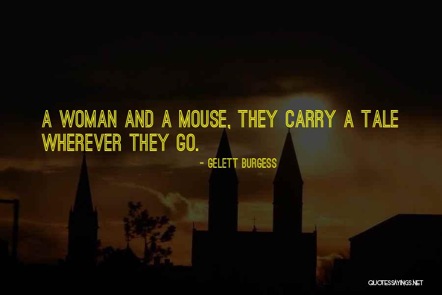 Mouse Quotes By Gelett Burgess Mouse Quotes By Gelett Burgess