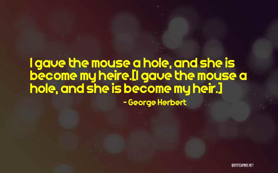 Mouse Quotes By George Herbert Mouse Quotes By George Herbert