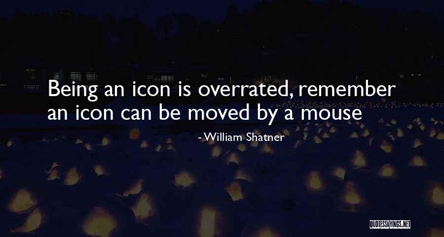 Mouse Quotes By William Shatner Mouse Quotes By William Shatner