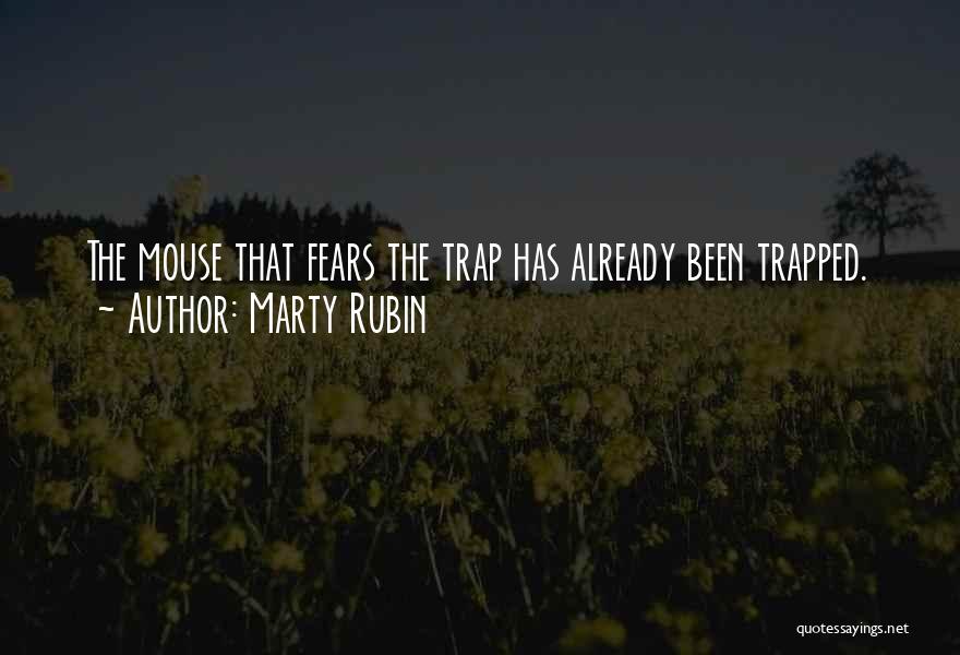 Mouse Trap Quotes By Marty Rubin