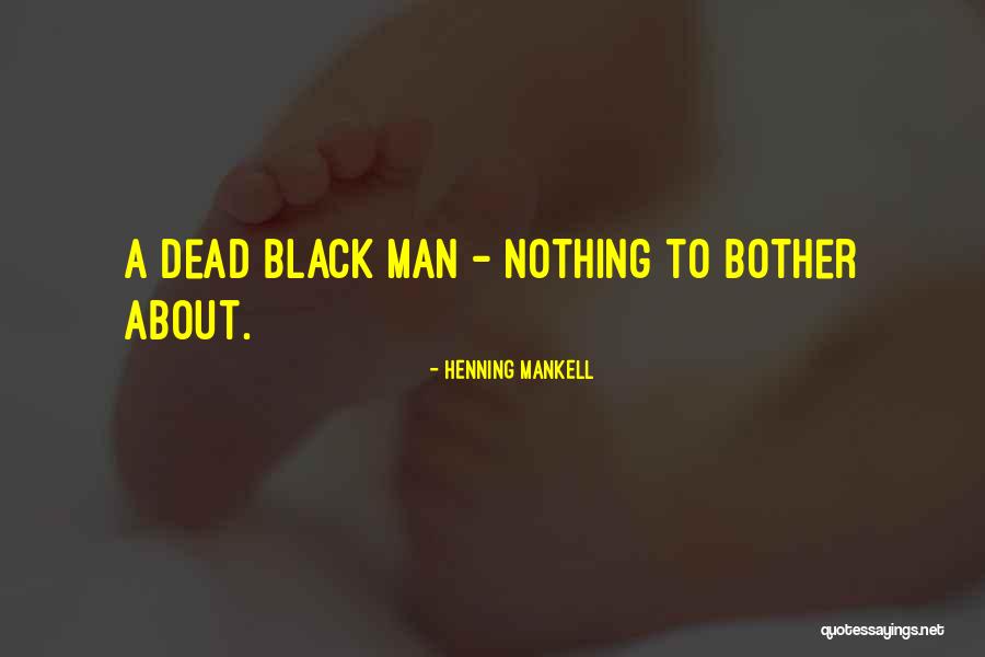 Mouseholes Quotes By Henning Mankell Mouseholes Quotes By Henning Mankell