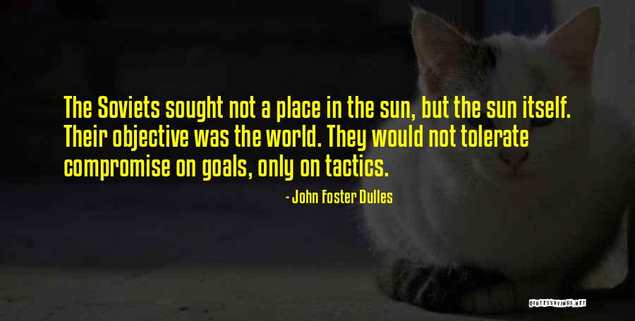 Moushumi Gogoi Quotes By John Foster Dulles Moushumi Gogoi Quotes By John Foster Dulles