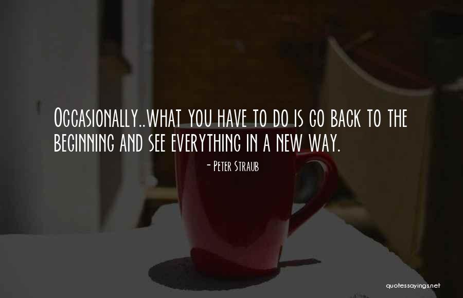 Moushumi Gogoi Quotes By Peter Straub Moushumi Gogoi Quotes By Peter Straub