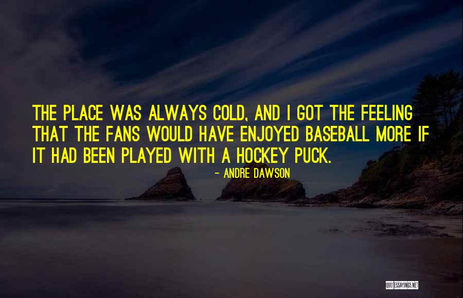 Mousie Quotes By Andre Dawson Mousie Quotes By Andre Dawson