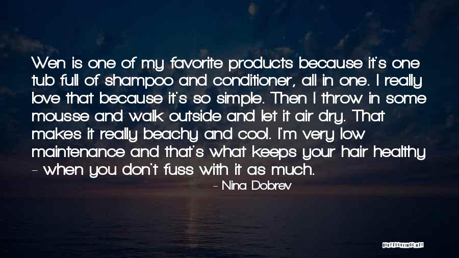 Mousse For Hair Quotes By Nina Dobrev Mousse For Hair Quotes By Nina Dobrev