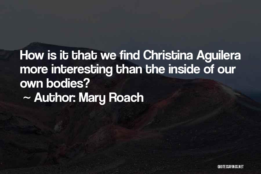 Mousseux Wine Quotes By Mary Roach