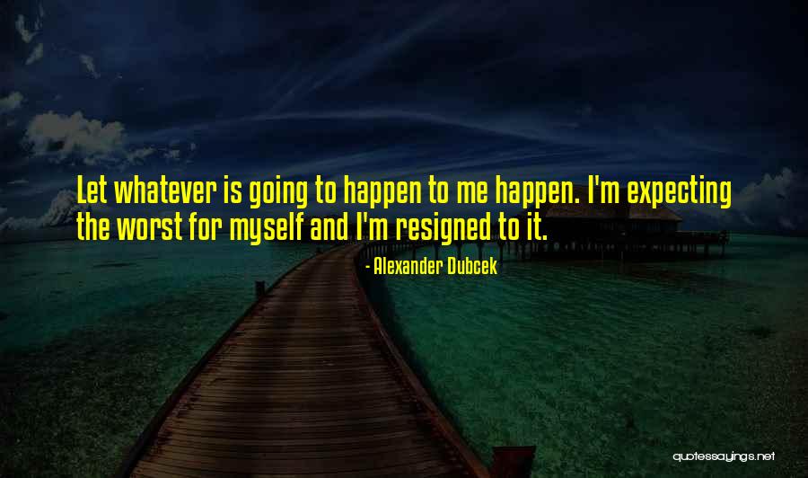Moussing Quotes By Alexander Dubcek Moussing Quotes By Alexander Dubcek