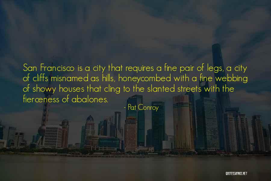 Moussy Clothing Quotes By Pat Conroy Moussy Clothing Quotes By Pat Conroy