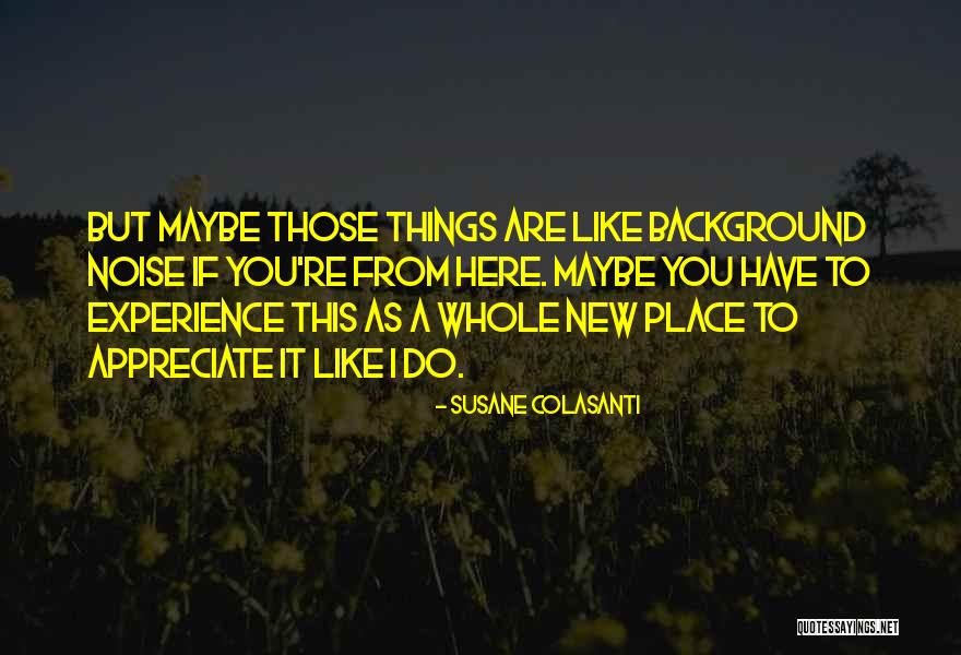 Moustico Quotes By Susane Colasanti Moustico Quotes By Susane Colasanti