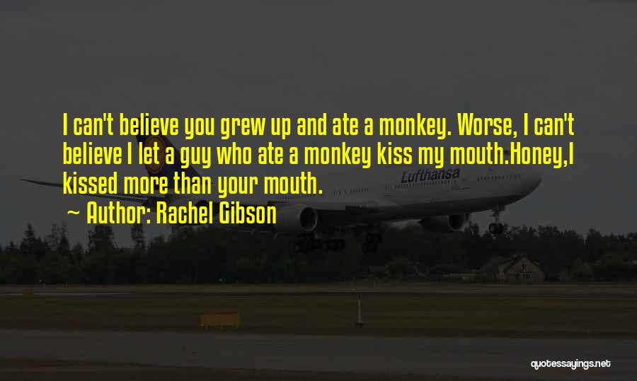 Mouth And Rachel Quotes By Rachel Gibson