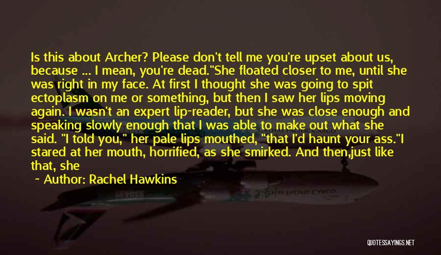 Mouth And Rachel Quotes By Rachel Hawkins