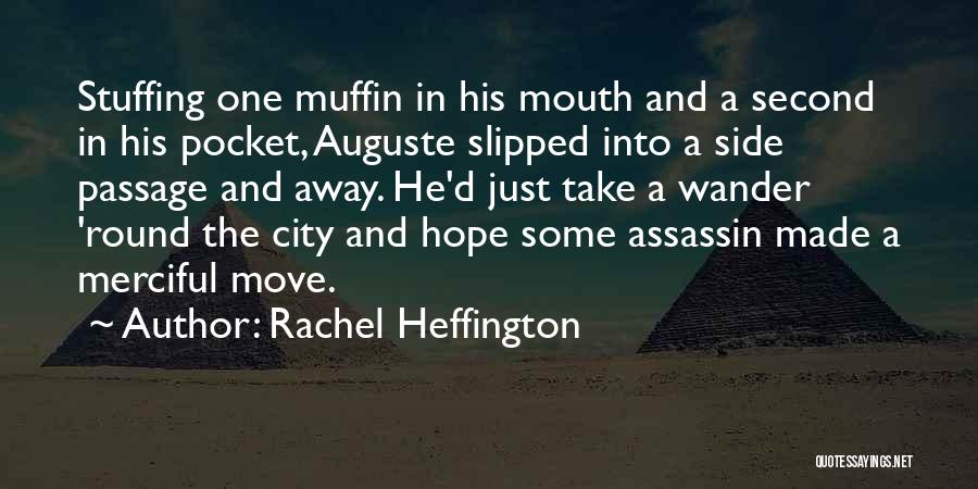 Mouth And Rachel Quotes By Rachel Heffington