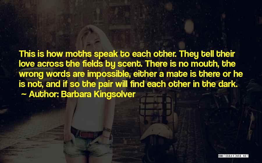 Mouth And Words Quotes By Barbara Kingsolver