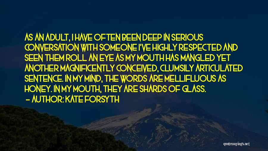 Mouth And Words Quotes By Kate Forsyth
