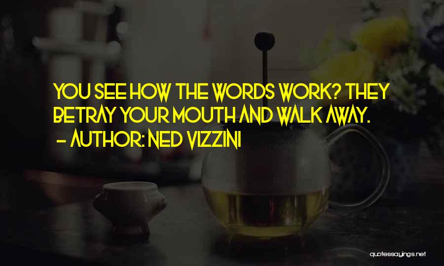 Mouth And Words Quotes By Ned Vizzini