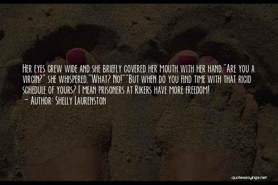 Mouth Covered Quotes By Shelly Laurenston