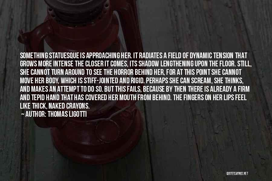 Mouth Covered Quotes By Thomas Ligotti