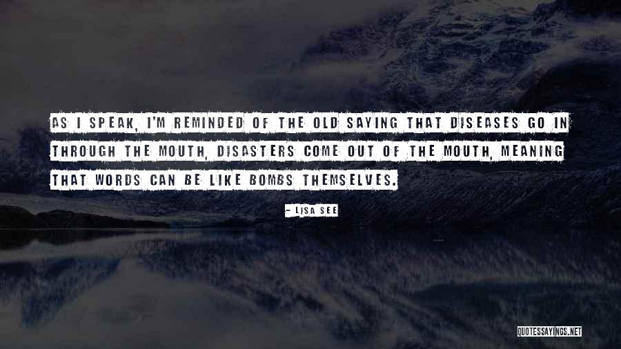 Mouth Diseases Quotes By Lisa See Mouth Diseases Quotes By Lisa See