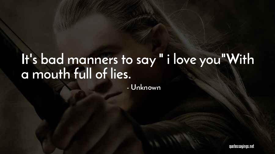 Mouth Full Of Lies Quotes By Unknown Mouth Full Of Lies Quotes By Unknown