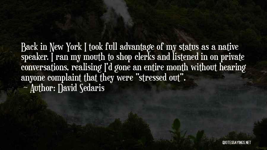 Mouth Full Quotes By David Sedaris