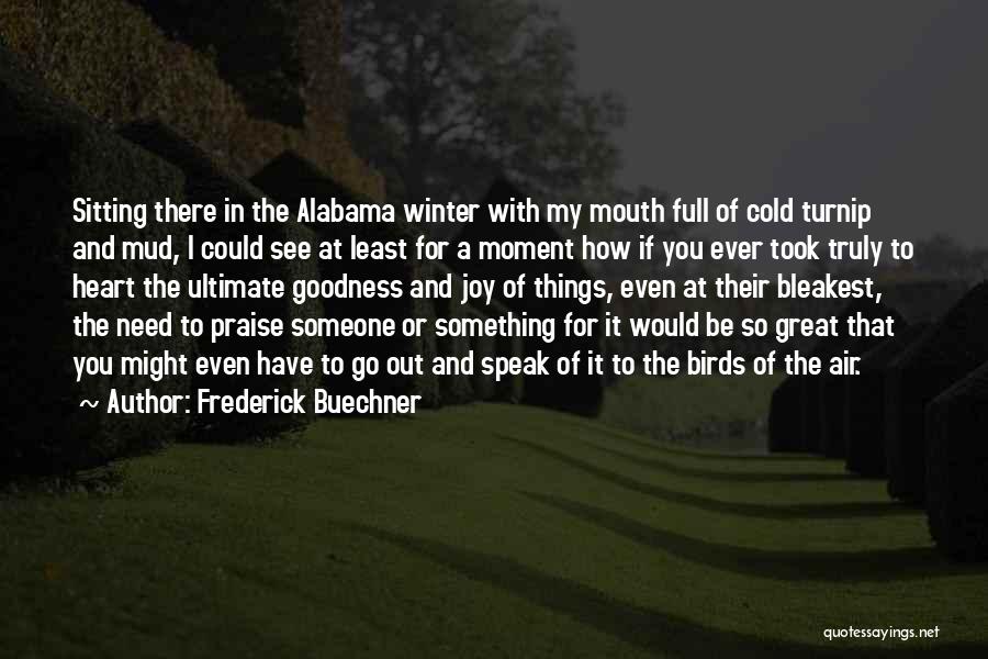 Mouth Full Quotes By Frederick Buechner