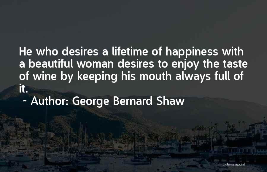 Mouth Full Quotes By George Bernard Shaw
